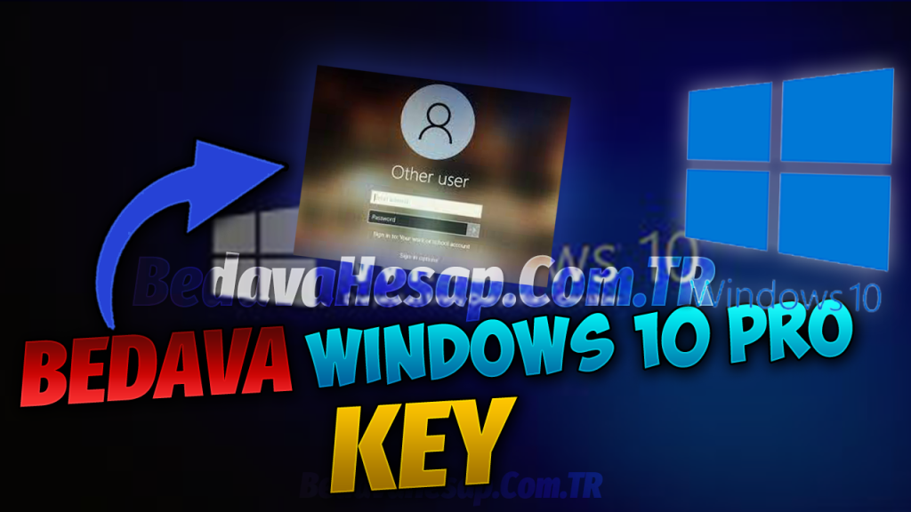 Bedava Windows 10 Pro Keyleri